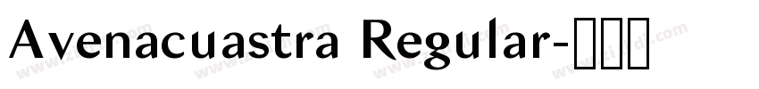 Avenacuastra Regular字体转换 Avenacuastra Regular字体转换